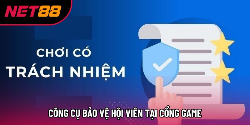 Công cụ bảo vệ hội viên tại cổng game
